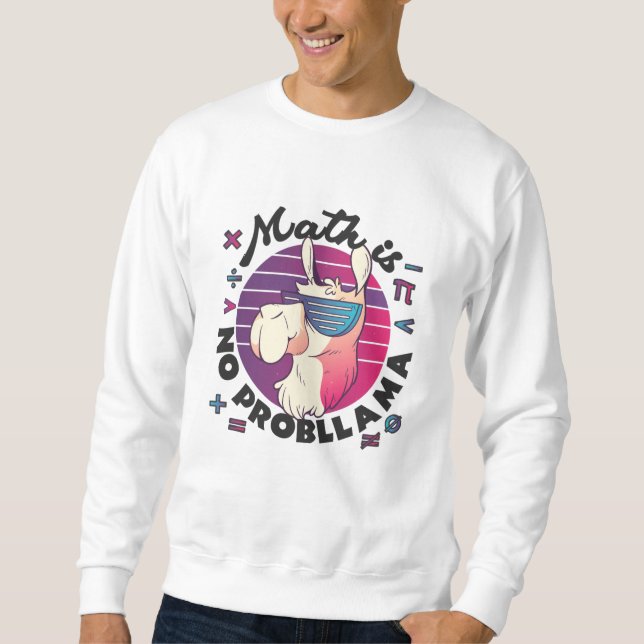 Math Is No ProbLlama Sweatshirt (Front)