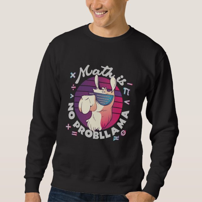 Math Is No ProbLlama Sweatshirt (Front)