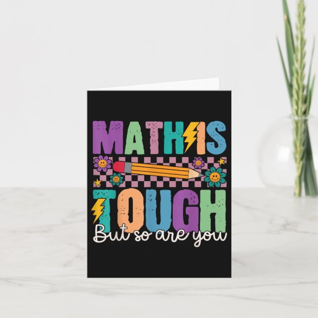 Math Is Tough But So Are You Back To School Math T Card (Front)