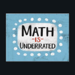 Math Is Underrated Postcard<br><div class="desc">"Math Is Underrated" is a fun and chunky text design featuring a white accent shape surrounded by cute white polka dots.</div>