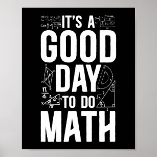 Math It'S A Good Day To Do Math Teacher Nerd Poster