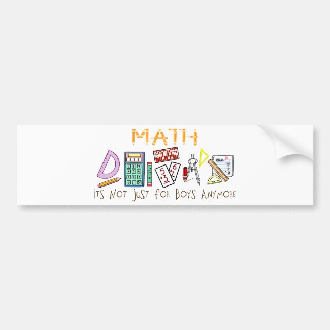 Math : It's Not Just For Boys Anymore Bumper Sticker (Front)