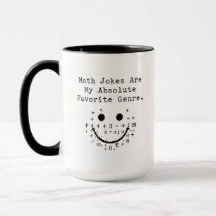 Math Jokes Are My Absolute Favorite Genre Mug