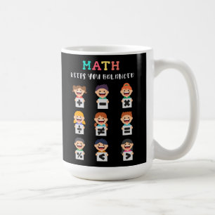 Math keeps you balanced coffee mug