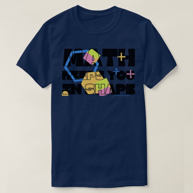 Math Keeps You In Shape Funny Math Teacher Workout T-Shirt (Design Front)
