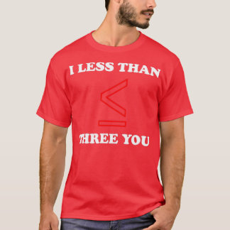 Math Lover Fun Loving Funny Valentines Day design T-Shirt