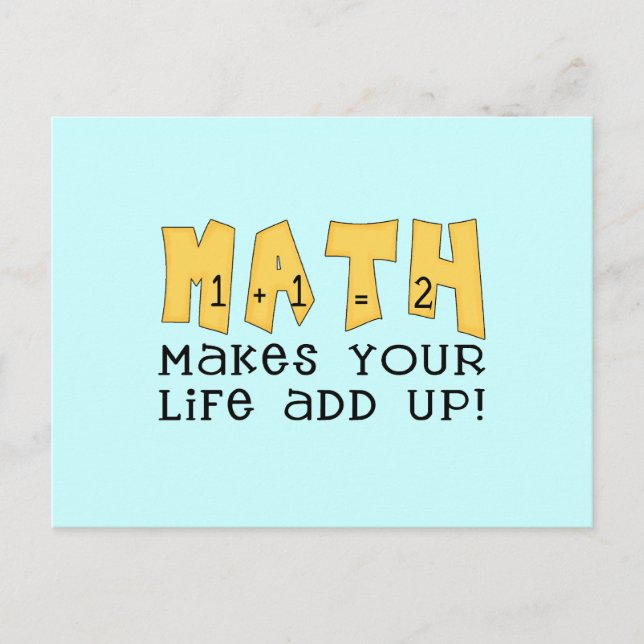 Math Makes Your Life Add Up Tshirts and Gifts Postcard (Front)