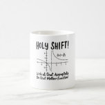 Math Mathematics Coffee Mug<br><div class="desc">Math quote design for a math teacher,  students and all the mathematics and geometry love.</div>