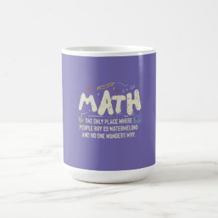 Math Mathematics Math Teacher Gift Coffee Mug