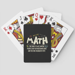 Math  Mathematics Math Teacher Gift Playing Cards