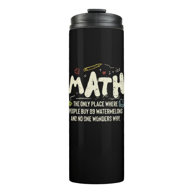 Math  Mathematics Math Teacher Gift Thermal Tumbler (Front)