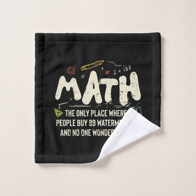 Math  Mathematics Math Teacher Gift Wash Cloth (Wash Cloth)