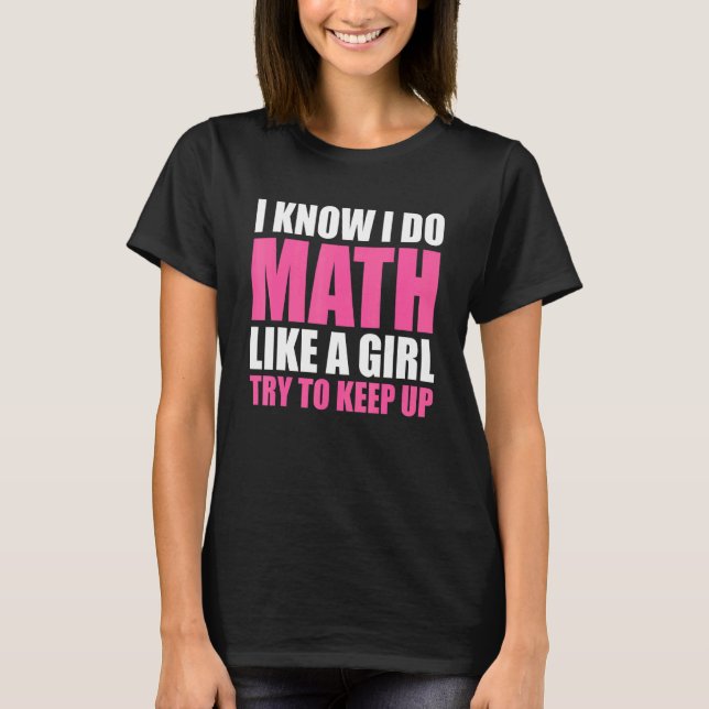 Math Mathematics Nerd Fun   T-Shirt (Front)