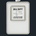 Math Mathematics Silver Plated Framed Ornament<br><div class="desc">Math quote design for a math teacher,  students and all the mathematics and geometry love.</div>