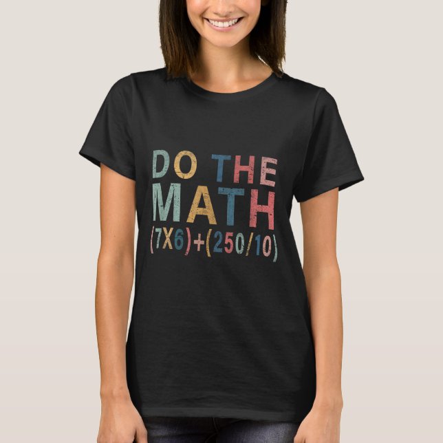 Math Meme Funny Gift For Teacher, Student Men Wome T-Shirt (Front)