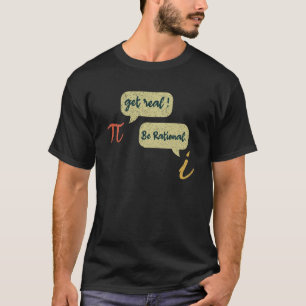Math Meme Quote Math Holiday Mathematics Pi Day T-Shirt
