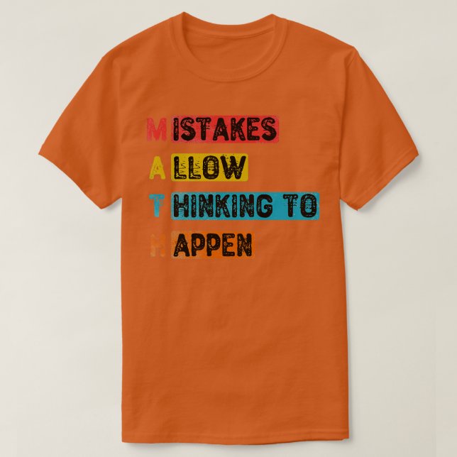 Math Mistakes Allow Thinking To Happen 5 T-Shirt (Design Front)