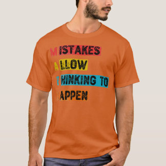 Math Mistakes Allow Thinking To Happen 5 T-Shirt