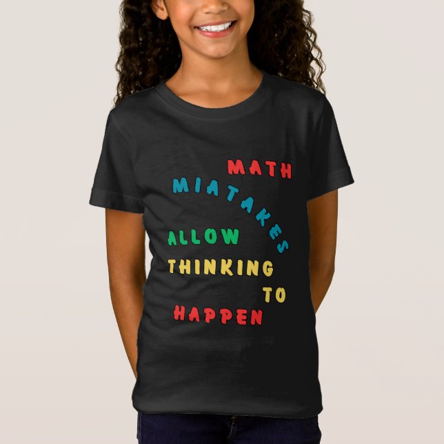 Math Mistakes Allow Thinking To Happen T-Shirt (Front)