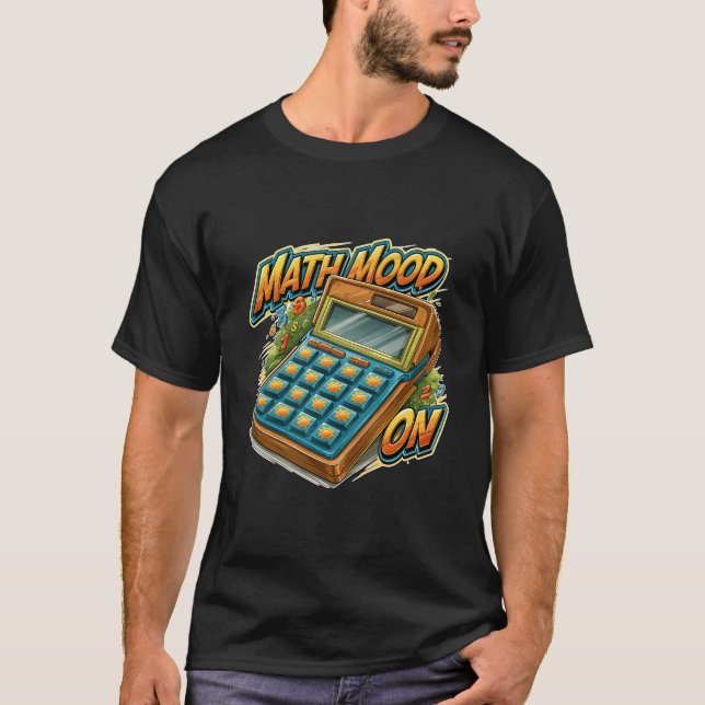 Math Mood On Funny Retro Calculator Graphic T-Shirt (Front)