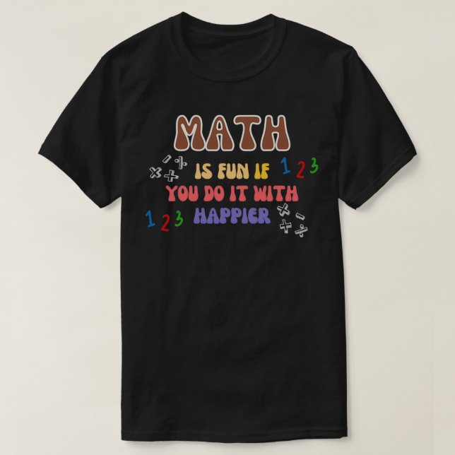 Math quote educational T-Shirt (Design Front)