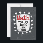 Math Really Isn't So Bad Greeting Card<br><div class="desc">A fun mathematics themed typographic piece with the words "Math Really Isn't So Bad". It's grey and white with black and red text and white whimsical dots surrounding the phrase.</div>