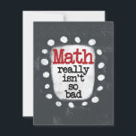 Math Really Isn't So Bad Greeting Card<br><div class="desc">A fun mathematics themed typographic piece with the words "Math Really Isn't So Bad". It's grey and white with black and red text and white whimsical dots surrounding the phrase.</div>