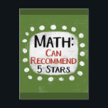 Math Review 5 Stars Postcard<br><div class="desc">"Math: Can Recommend,  5 Stars." is featured in this cute typographic design with a bold solid background and playful dots.</div>