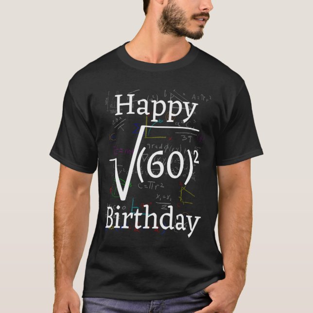 Math Root Square Happy 60th Birthday Celebration T-Shirt (Front)