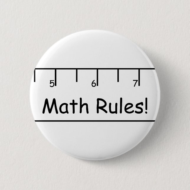 Math Rules! 6 Cm Round Badge (Front)