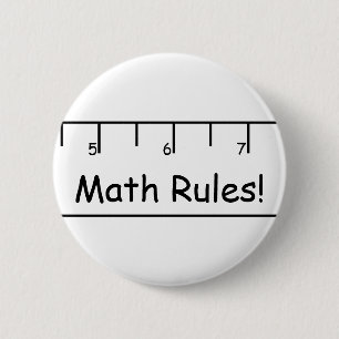 Math Rules! 6 Cm Round Badge