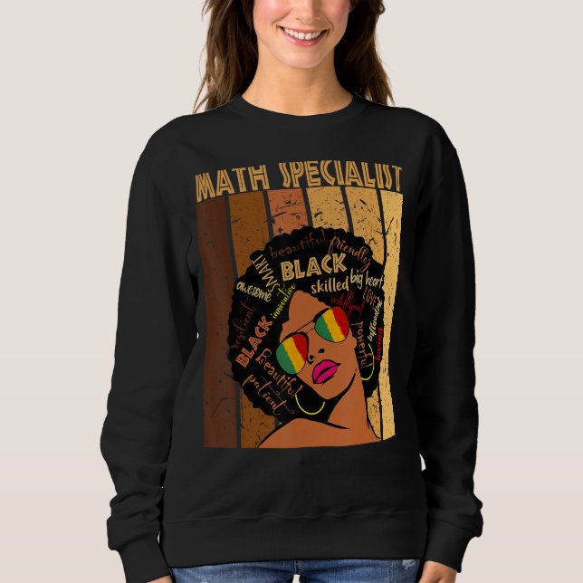 Math Specialist Afro African American Black Histor Sweatshirt (Front)
