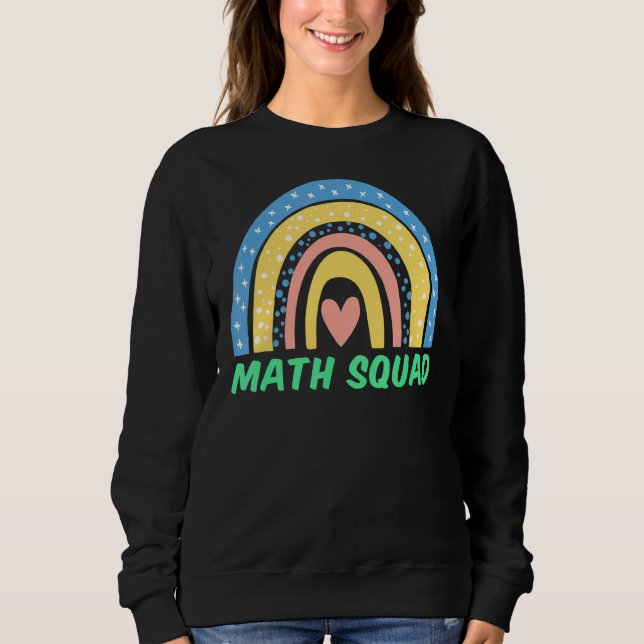 Math Squad Boho Rainbow Student Math Teacher Back  Sweatshirt (Front)
