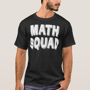 Math Squad Tee  Teacher Appreciation best friend s