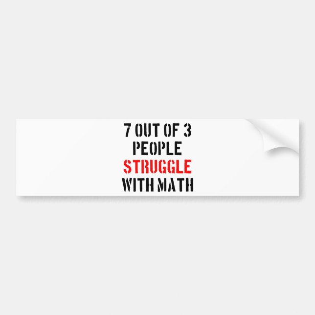 Math Struggle Bumper Sticker (Front)