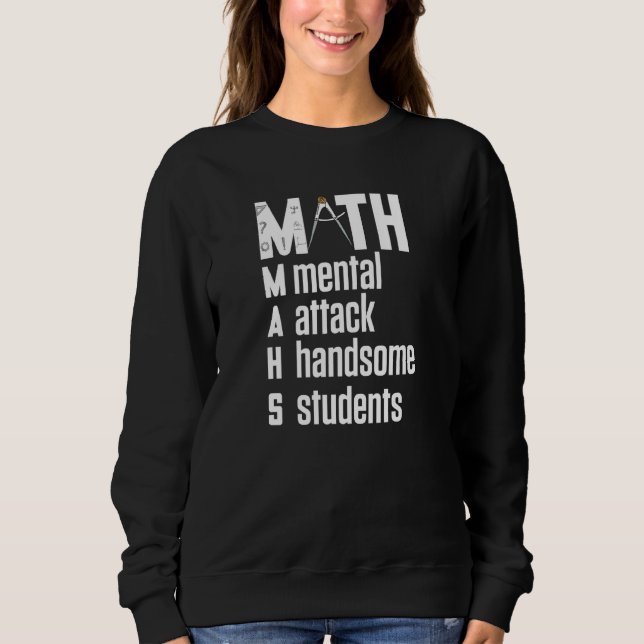 Math Subject For Handsome Student Funny Math Sweatshirt (Front)