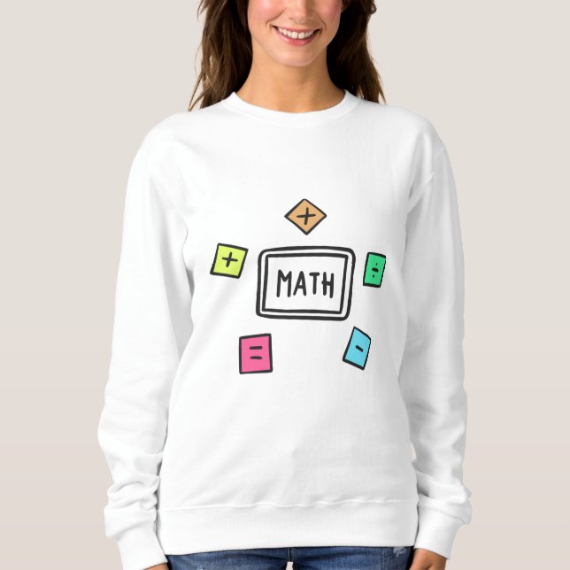 Math symbols Students and Parents Sweatshirt (Front)