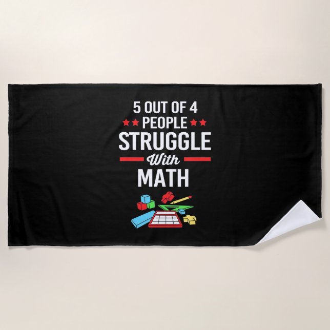 Math Teacher 5 Out Of 4 People Beach Towel (Front)