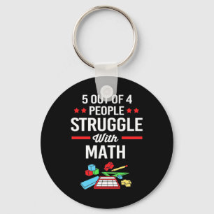 Math Teacher 5 Out Of 4 People Key Ring