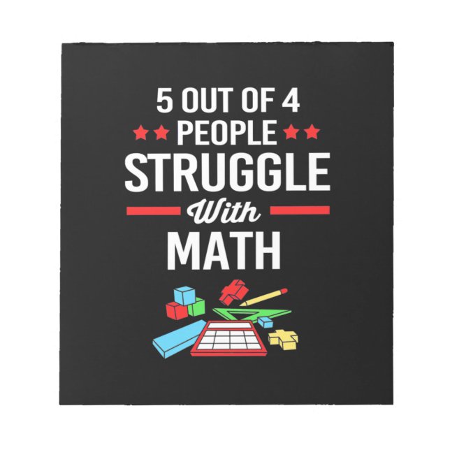 Math Teacher 5 Out Of 4 People Notepad (Front)