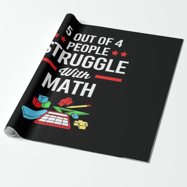 Math Teacher 5 Out Of 4 People Wrapping Paper (Unrolled)