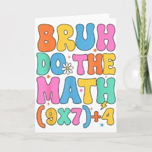 Math Teacher 67 Meme Funny Mathematics Bruh Do The Card