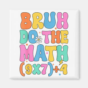Math Teacher 67 Meme Funny Mathematics Bruh Do The Magnet