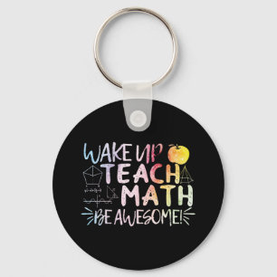 Math Teacher Appreciation - Be Awesome Key Ring