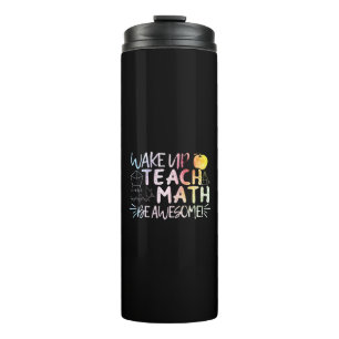 Math Teacher Appreciation - Be Awesome Thermal Tumbler