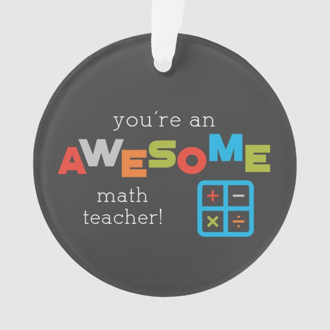 Math Teacher Appreciation Day, Awesome Ornament (Front)