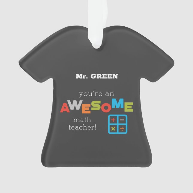 Math Teacher Appreciation Day, Awesome Ornament (Front)