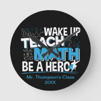 Math Teacher Appreciation - Teach, Be A Hero