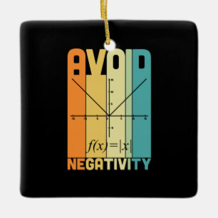 Math Teacher Avoid Negativity Ceramic Ornament