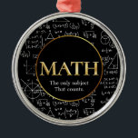Math Teacher Awesome Gold Teacher Appreciation Day Metal Tree Decoration<br><div class="desc">Math Teacher Awesome Gold Teacher Appreciation Day Metal Ornament
Customise this ornament and present it to the math teacher as a token of appreciation for their hard work throughout the year,  suitable for holidays and Christmas,  a gift deserving of gratitude</div>